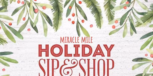 Sip & Shop - MIRACLE MILE EVENT