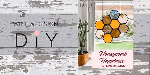 Honeycomb Happiness: Stained Glass Workshop
