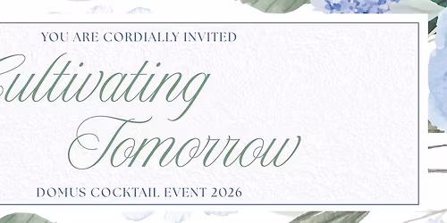 Domus Cocktail Event: Cultivating Tomorrow