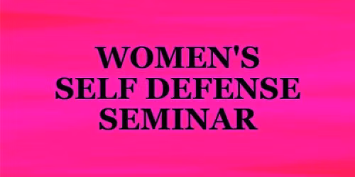 Women's Self Defense Seminar 