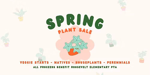 Roosevelt Spring Plant Sale Fundraiser