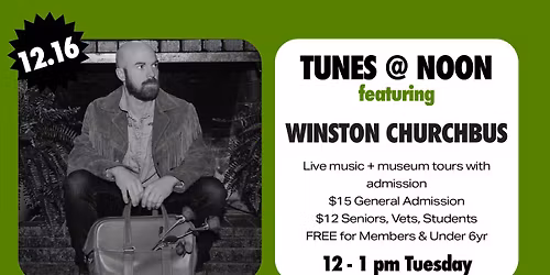 TUNES @ NOON featuring Winston Churchbus