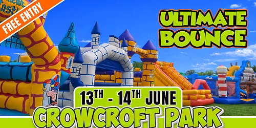 Ultimate Bounce - Crowcroft Park - 13th - 14th June