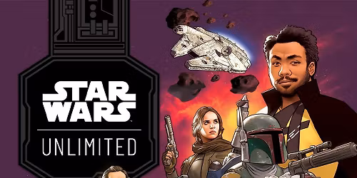 Star Wars Unlimited Planetary Qualifier: A Lawless Time
