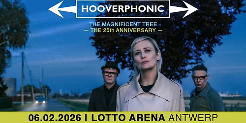 Hooverphonic \u2022 The Magnificent Tree: 25th Anniversary \u2022 Lotto Arena