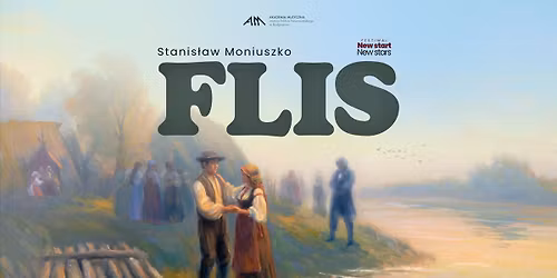 16. Operowe Forum M\u0142odych Stanis\u0142aw Moniuszko: Flis
