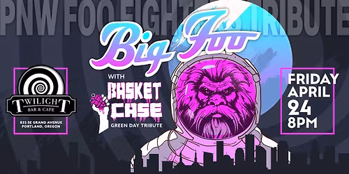 Big Foo with Basket Case at Twilight Cafe & Bar 