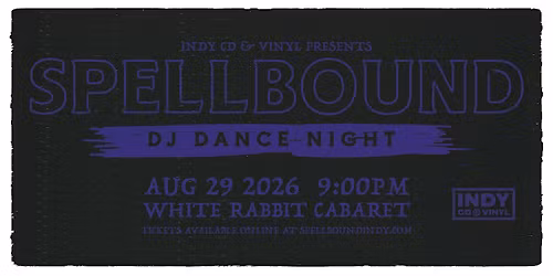 Spellbound Indy Dark Rave - August 2026 Edition