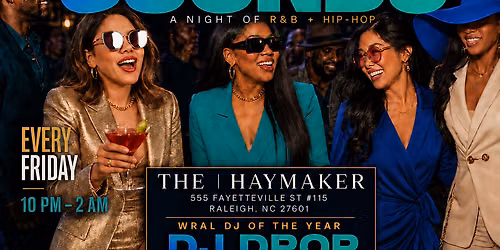 Hip-Hop and R&B Sip & Sounds at the|Haymaker