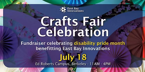 Craft Fair Celebration - A Fundraiser Benefitting East Bay Innovations