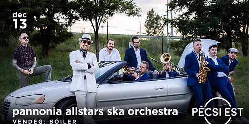 Pannonia Allstars Ska Orchestra, vend\u00e9g: B\u00f6iler \u2726 P\u00e9csi Est