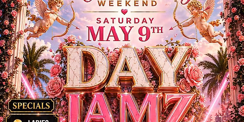 DAY JAMZ DAY PARTY #MothersDayWeekend