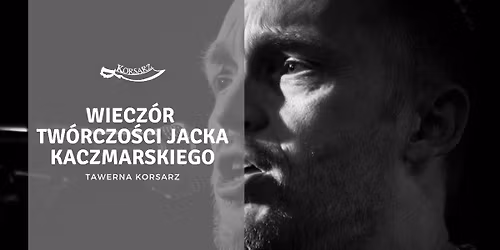 Wiecz\u00f3r tw\u00f3rczo\u015bci Jacka Kaczmarskiego!