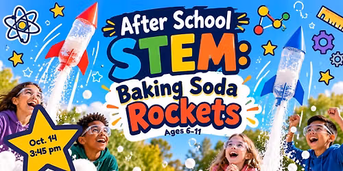 After School STEM: Baking Soda Rockets
