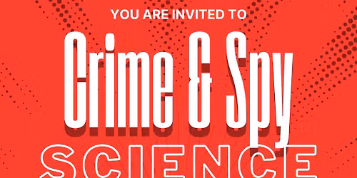 Crime and Spy Science
