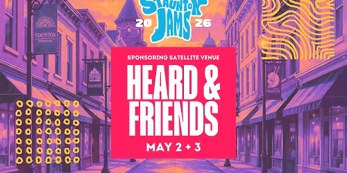 Staunton Jams at Heard & Friends: 2026 Spring Festival 
