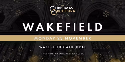 \ud83c\udfb6\ud83c\udf84The Christmas Orchestra - WAKEFIELD\ud83c\udf84\ud83c\udfb6