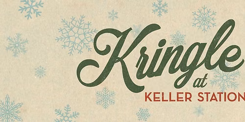 4th Annual Kringle at Keller Station!
