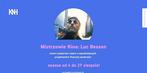 Mistrzowie Kina: Luc Besson w KNH! \ud83c\udfac
