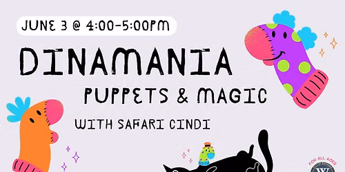 Dinamania: Puppets & Magic with Safari Cindi