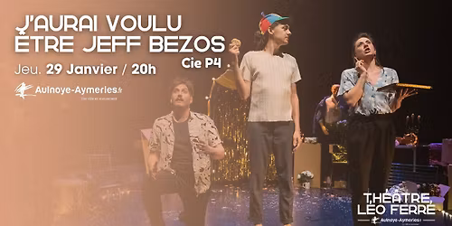 J'AURAIS VOULU \u00caTRE JEFF BEZOS | CIE P4