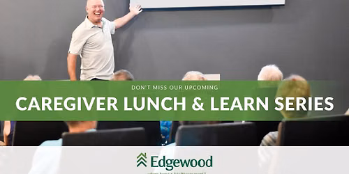 Caregiver Lunch & Learn Series - Mandan