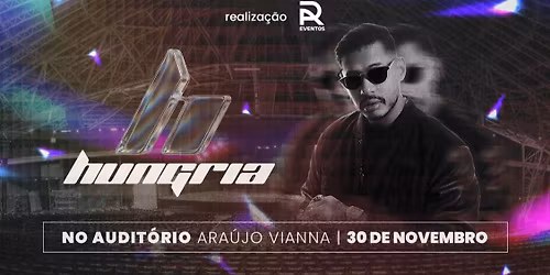 HUNGRIA no Ara\u00fajo Vianna | Porto Alegre\/RS