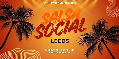 Salsa Social Leeds - Tuesday 15th September | Headrow House