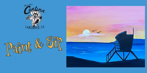 Paint and Sip -- Carlsbad San Diego "Lifeguard Tower"