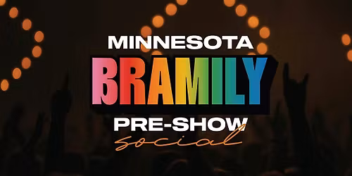 BRAMILY Pre-show Social