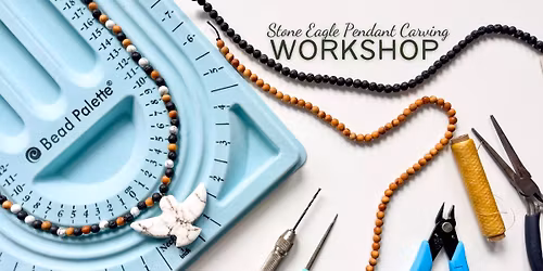 Stone Eagle\/Hawk Pendant Carving Workshop [Deposit] 