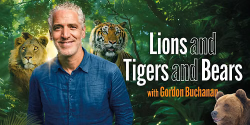 Lions and Tigers and Bears with Gordon Buchanan