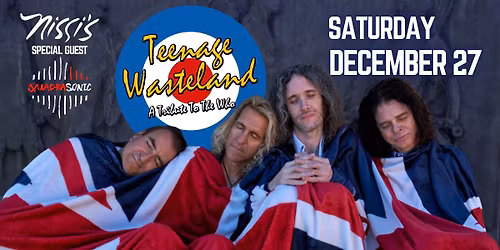 Teenage Wasteland - Nat\u2019l Touring Tribute to The Who | with special guest QuadraSonic