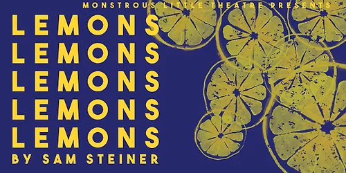 LEMONS LEMONS LEMONS LEMONS LEMONS by Sam Steiner