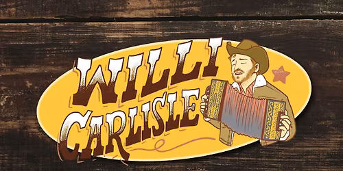 Willi Carlisle (21+)