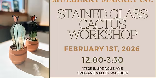 Stained Glass Cactus Workshop!