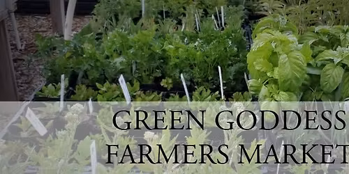 Green Goddess Spring Market & Seedling Sale