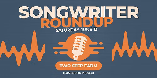 Two Step Farm Songwriter Roundup