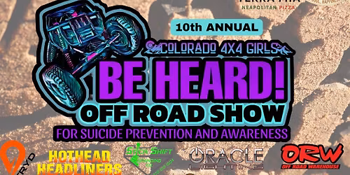 10th Annual Be Heard! Offroad Show