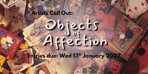 Artist Call Out: Objects of Affection 