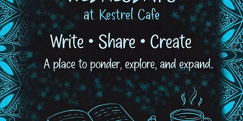 Creative Writing Wednesdays at Kestrel Cafe