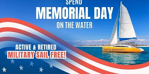 SAIL & HONOR: Memorial Day - May 25th \ud83c\uddfa\ud83c\uddf8