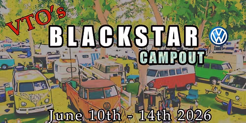 VTO's BLACKSTAR-CAMPOUT