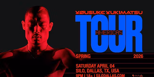 Yousuke Yukimatsu (\u00a5\u00d8U$UK\u20ac \u00a5UK1MAT$U) - SILO - Dallas - 04.04.26