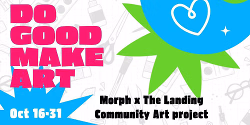 Do Good, Make Art (Community Art Project in support of The Landing MN)