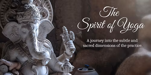 The Spirit of Yoga - 2-Day Workshop
