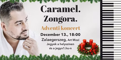 Caramel.Zongora. - ZALAEGERSZEG