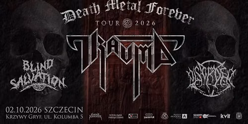 DEATH METAL FOREVER TOUR 2026: TRAUMA + BLIND SALVATION + DISORDER \/ Krzywy Gryf, Szczecin