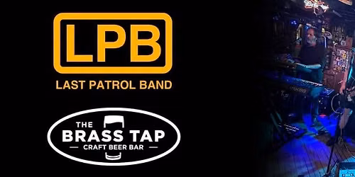 Last Patrol Band @ The Brass Tap