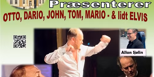  OTTO, DARIO, JOHN, TOM, MARIO - & lidt ELVIS 